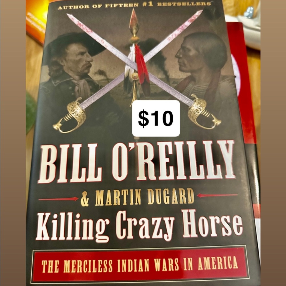 Killing Crazy Horse Hard Cover Book by Bill O'Reilly